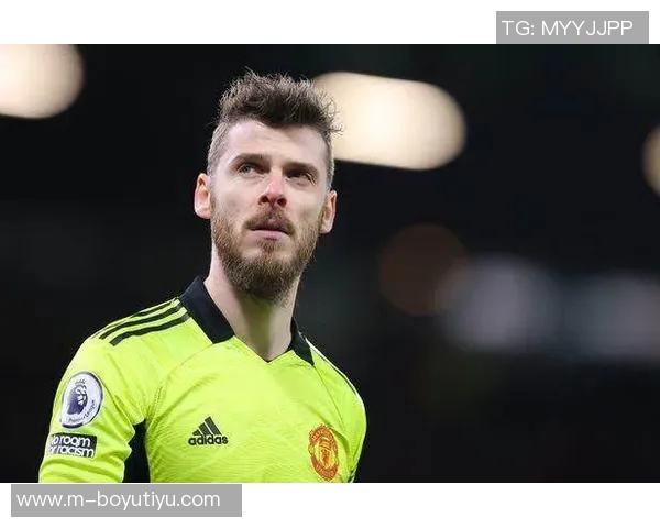 德赫亚深情致敬阿尔巴:场上场下皆是榜样朋友情谊永存